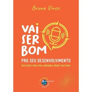 VAI SER BOM PRO SEU DESENVOLVIMENTO - BRASPORT LIVROS E MULTIMIDIA