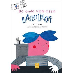 DE ONDE VEM ESSE BARULHO? - PERABOOK EDITORA