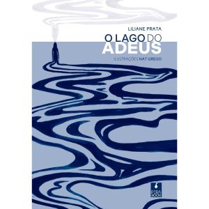 O LAGO DO ADEUS - PERABOOK EDITORA