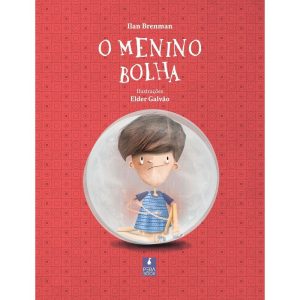 O MENINO BOLHA - PERABOOK EDITORA