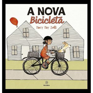 A nova bicicleta - EDITORA VIA LÚDICA LTDA