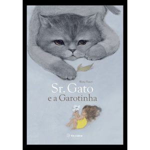 Sr. Gato e a garotinha - EDITORA VIA LÚDICA LTDA