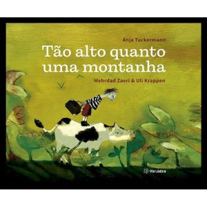 Tão alto quanto uma montanha - EDITORA VIA LÚDICA LTDA