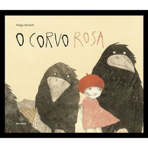O corvo rosa - EDITORA VIA LÚDICA LTDA