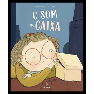 O som na caixa - EDITORA VIA LÚDICA LTDA