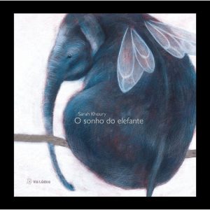 O sonho do elefante - EDITORA VIA LÚDICA LTDA