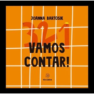 3, 2, 1: vamos contar! - EDITORA VIA LÚDICA LTDA