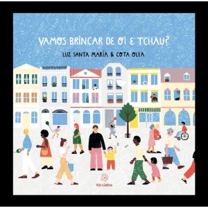 Vamos brincar de oi e tchau? - EDITORA VIA LÚDICA LTDA