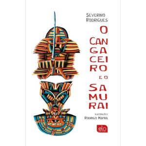 O CANGACEIRO E O SAMURAI - EDITORA ELO
