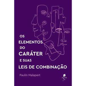 OS ELEMENTOS DO CARÁTER E SUAS LEIS DE COMBINAÇÃO - AUSTER (CD)