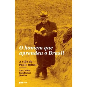 O homem que aprendeu o Brasil: a vida de Paulo Rón - TODAVIA