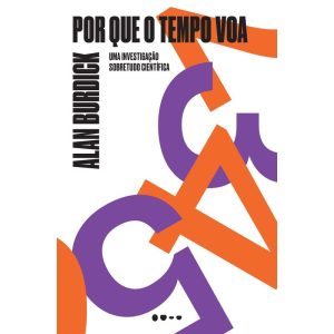 Porque o tempo voa: uma investigação sobretudo cie - TODAVIA