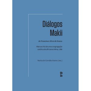 DIÁLOGOS MAKII DE FRANCISCO ALVES DE SOUZA: MANUSC - CHÃO EDITORA