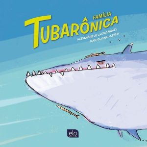 FAMÍLIA TUBARÔNICA - EDITORA ELO