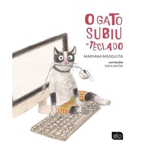 O GATO SUBIU NO TECLADO - EDITORA ELO