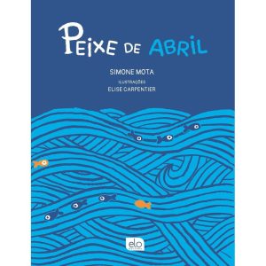 PEIXE DE ABRIL - EDITORA ELO