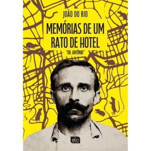 MEMÓRIAS DE UM RATO DE HOTEL - EDITORA ELO