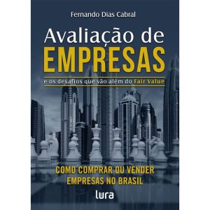 AVALIAÇÃO DE EMPRESAS: E OS DESAFIOS QUE VÃO ALÉM  - LURA EDITORA