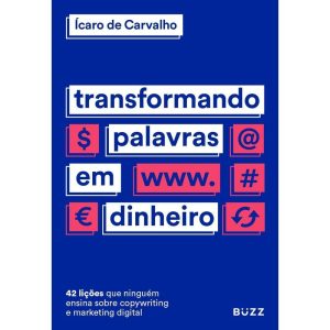 TRANSFORMANDO PALAVRAS EM DINHEIRO - BUZZ EDITORA