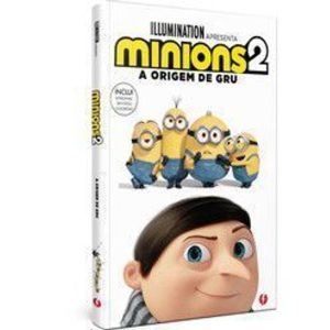 Minions 2: a origem de gru: a história do filme - BOOK ONE EDITORA