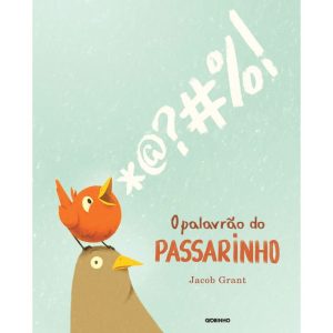 O PALAVRÃO DO PASSARINHO - GLOBINHO