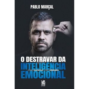 DESTRAVAR DA INTELIGÊNCIA EMOCIONAL - CAMELOT EDITORA