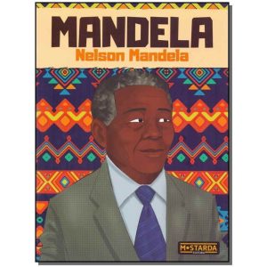 Mandela - Nelson Mandela - MOSTARDA EDITORA