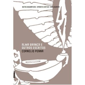 Alma branca e outros escritos - FARIA E SILVA EDITORA