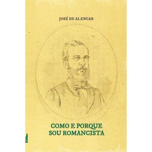 Como e porque sou romancista - FARIA E SILVA EDITORA