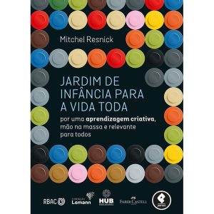 JARDIM DE INFÂNCIA PARA A VIDA TODA: POR UMA APREN - PENSO