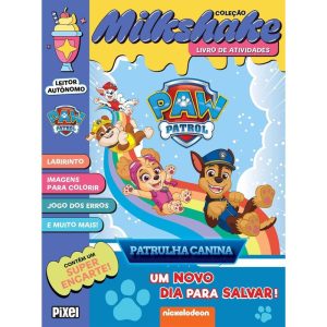COLEÇÃO MILKSHAKE - PATRULHA CANINA: UM NOVO DIA P - PIXEL
