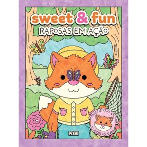 SWEET & FUN: RAPOSAS EM AÇÃO - PIXEL