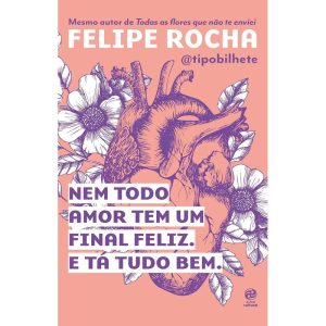 NEM TODO AMOR TEM UM FINAL FELIZ. E TÁ TUDO BEM. - ASTRAL CULTURAL