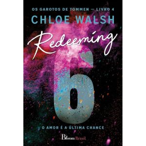 REDEEMING 6: O AMOR É A ÚLTIMA CHANCE - BLOOM BRASIL