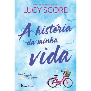 A HISTÓRIA DA MINHA VIDA - BLOOM BRASIL
