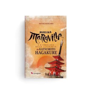 MARINA MARAVILHA E O FABULOSO DOJO LITERÁRIO DE KA - EDITORA CAXINGUELE