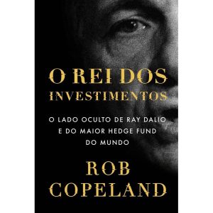 O REI DOS INVESTIMENTOS: O LADO OCULTO DE RAY DALI - HARPER BUSINESS