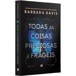 TODAS AS COISAS PRECIOSAS E FRÁGEIS - EXCELSIOR