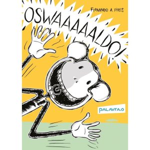 OSWAAAAALDO! - PALAVRAS PROJETOS EDITORIAIS