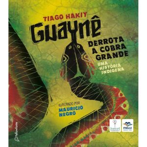 GUAYNÊ DERROTA A COBRA GRANDE: UMA HISTÓRIA INDÍGE - YELLOWFANTE