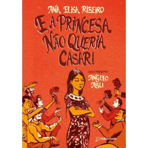E A PRINCESA NÃO QUERIA CASAR! - YELLOWFANTE