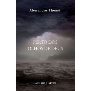PERTO DOS OLHOS DE DEUS - ASSIRIO & ALVIM BRASIL