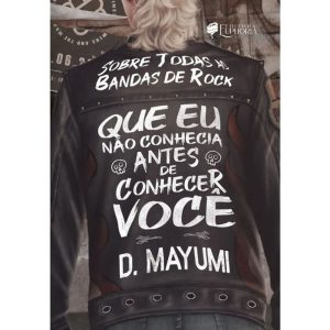 Sobre todas as bandas de rock que eu não conhecia  - EDITORA EUPHORIA