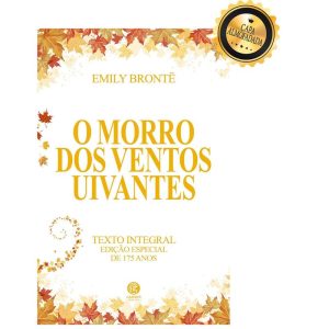 O MORRO DOS VENTOS UIVANTES - EDIÇÃO DE LUXO ALMOF - GARNIER