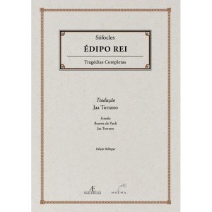 ÉDIPO REI - TRAGÉDIAS COMPLETAS DE SÓFOCLES - EDITORA MNEMA