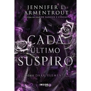A CADA ÚLTIMO SUSPIRO: VOLUME 3 DA SÉRIE DARK ELEM - INSIDE BOOKS