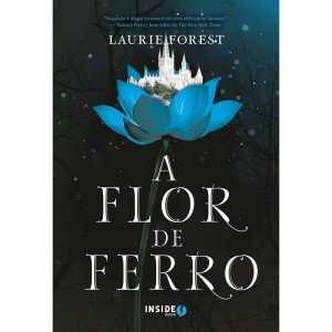 A FLOR DE FERRO - VOLUME 2 (CRÔNICAS DA BRUXA NEGR - INSIDE BOOKS