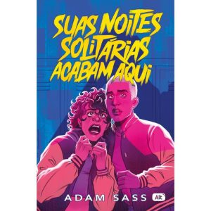 SUAS NOITES SOLITÁRIAS ACABAM AQUI - GLOBO ALT