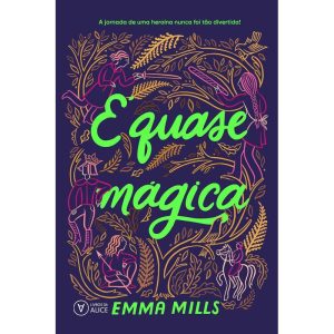 É QUASE MÁGICA: UMA JORNADA FANTÁSTICA PARA FÃS DE - LIVROS DA ALICE