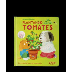 Plantando tomates: jô e vovó flô - CANTINELA & LITERATURA EDITORA LTDA